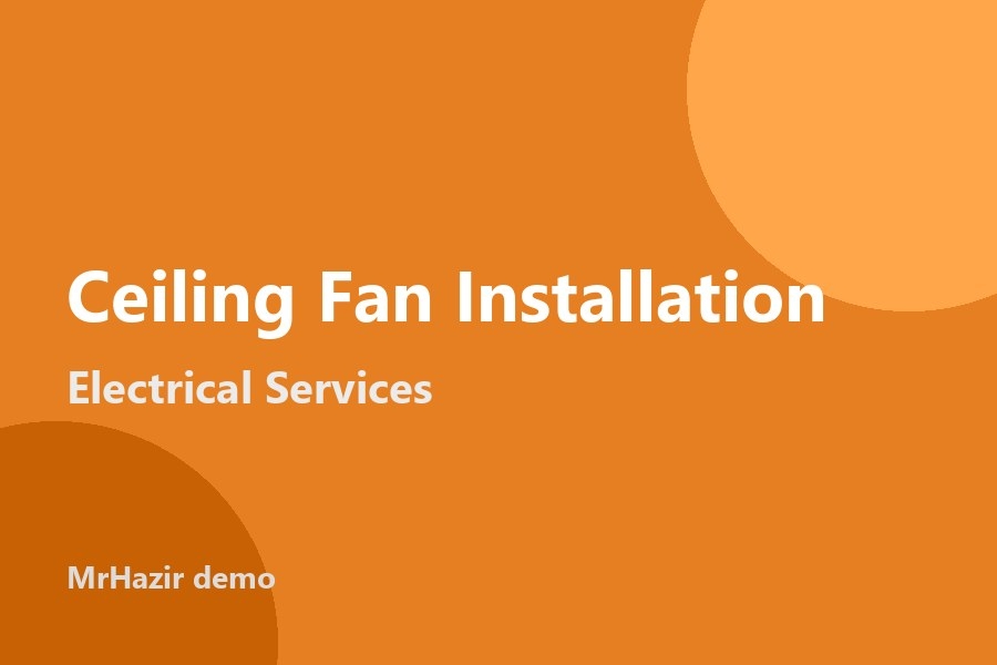 Ceiling Fan Installation